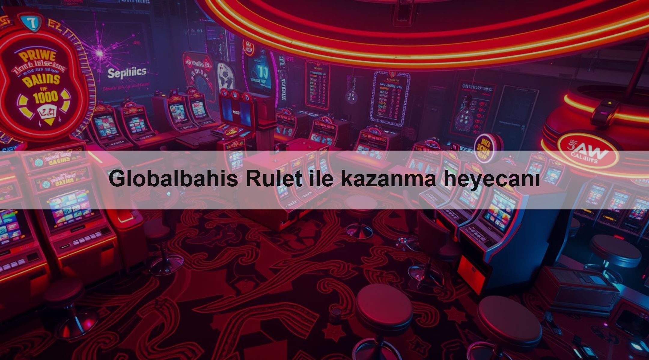Globalbahis Rulet ile kazanma heyecanı