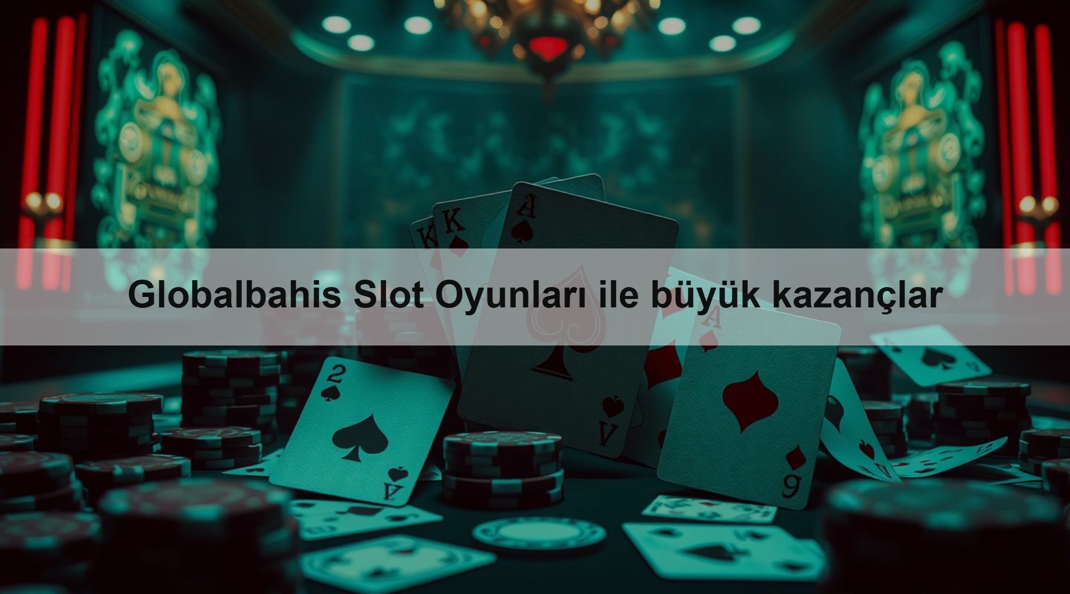 Globalbahis Slot Oyunları ile büyük kazançlar