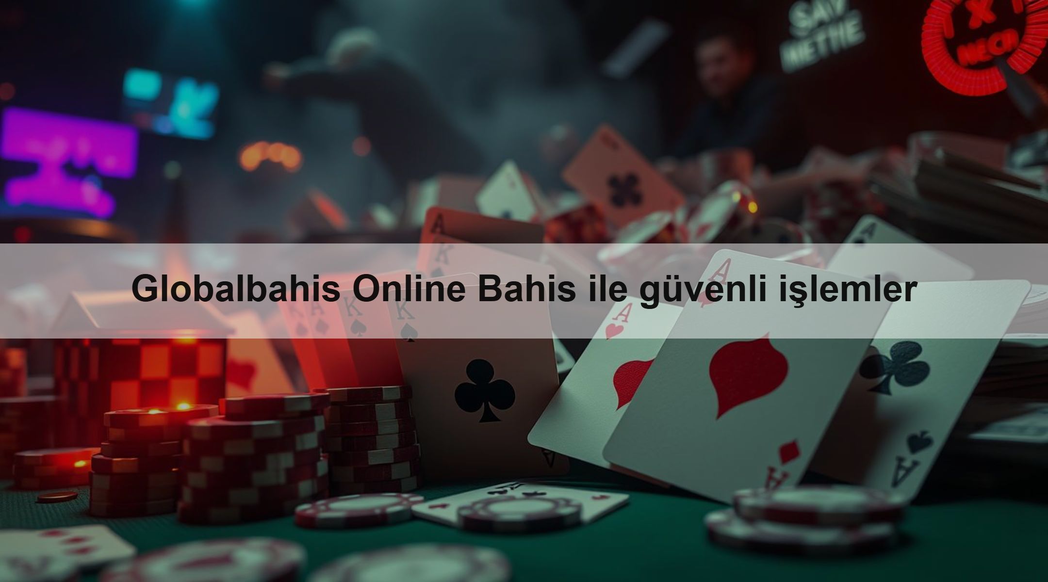 Globalbahis Online Bahis ile güvenli işlemler