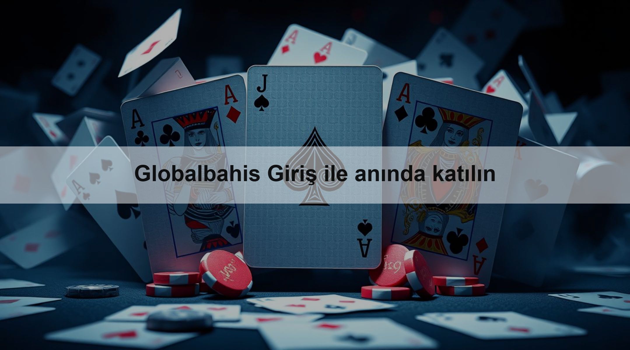 Globalbahis Giriş ile anında katılın