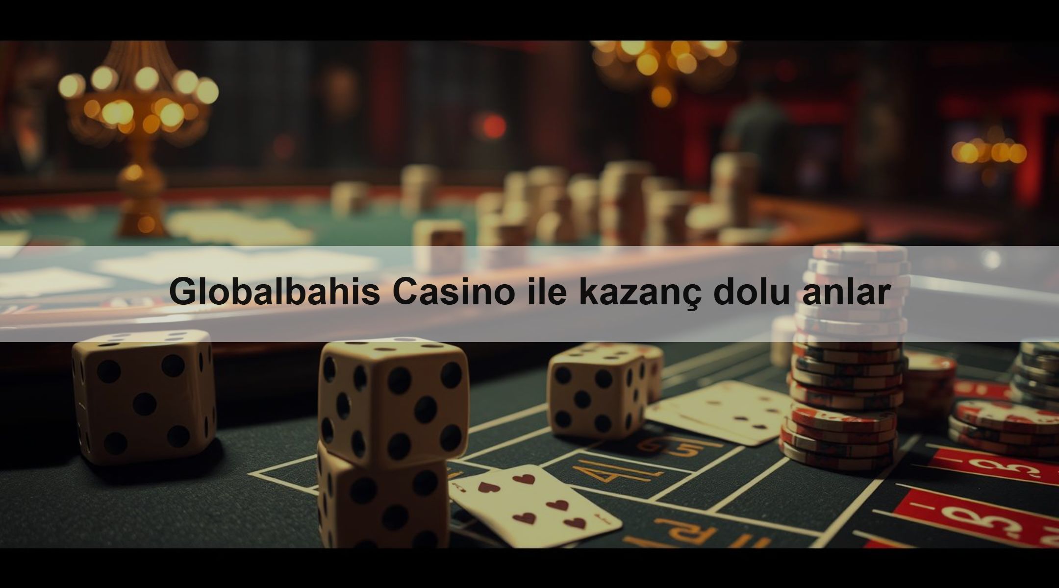 Globalbahis Casino ile kazanç dolu anlar
