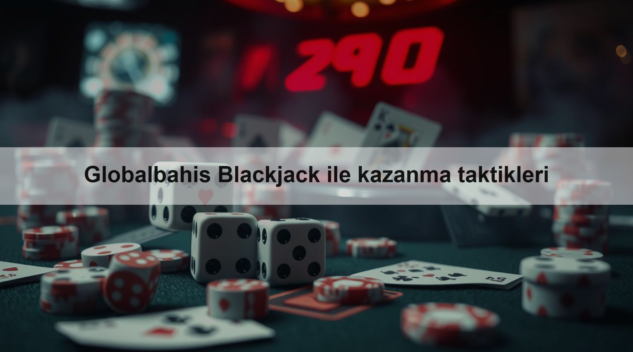 Globalbahis Blackjack ile kazanma taktikleri