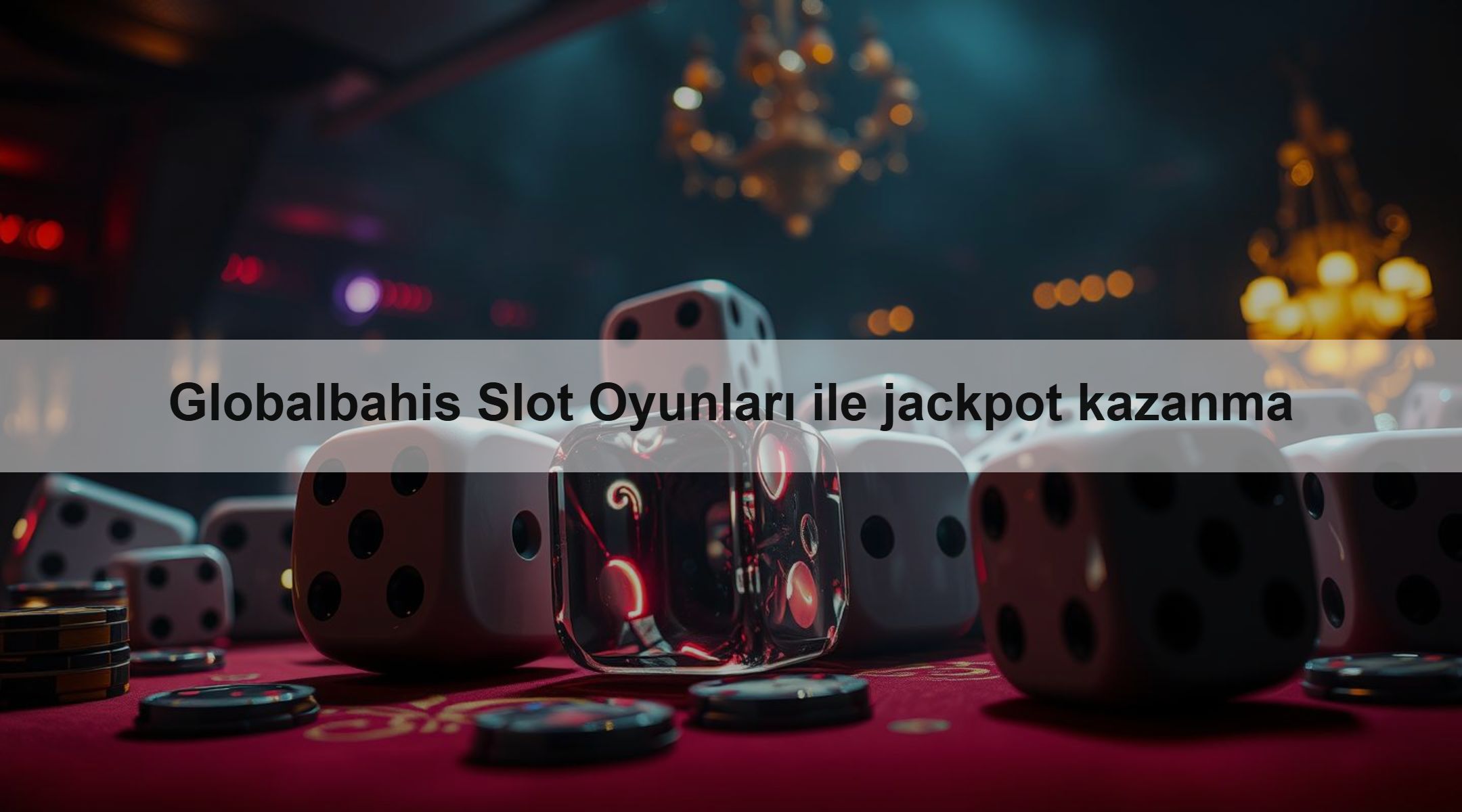 Globalbahis Slot Oyunları ile jackpot kazanma