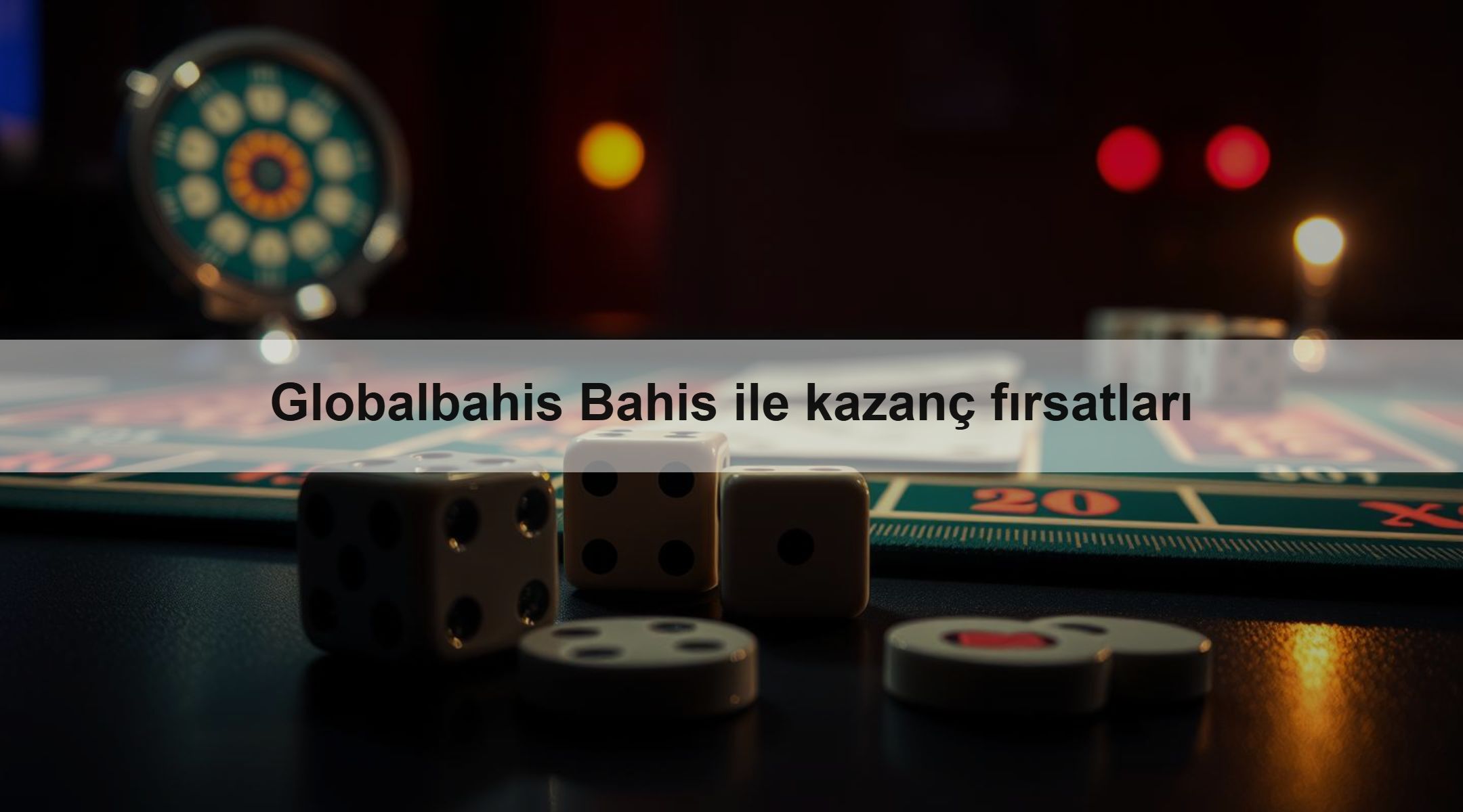 Globalbahis Bahis ile kazanç fırsatları